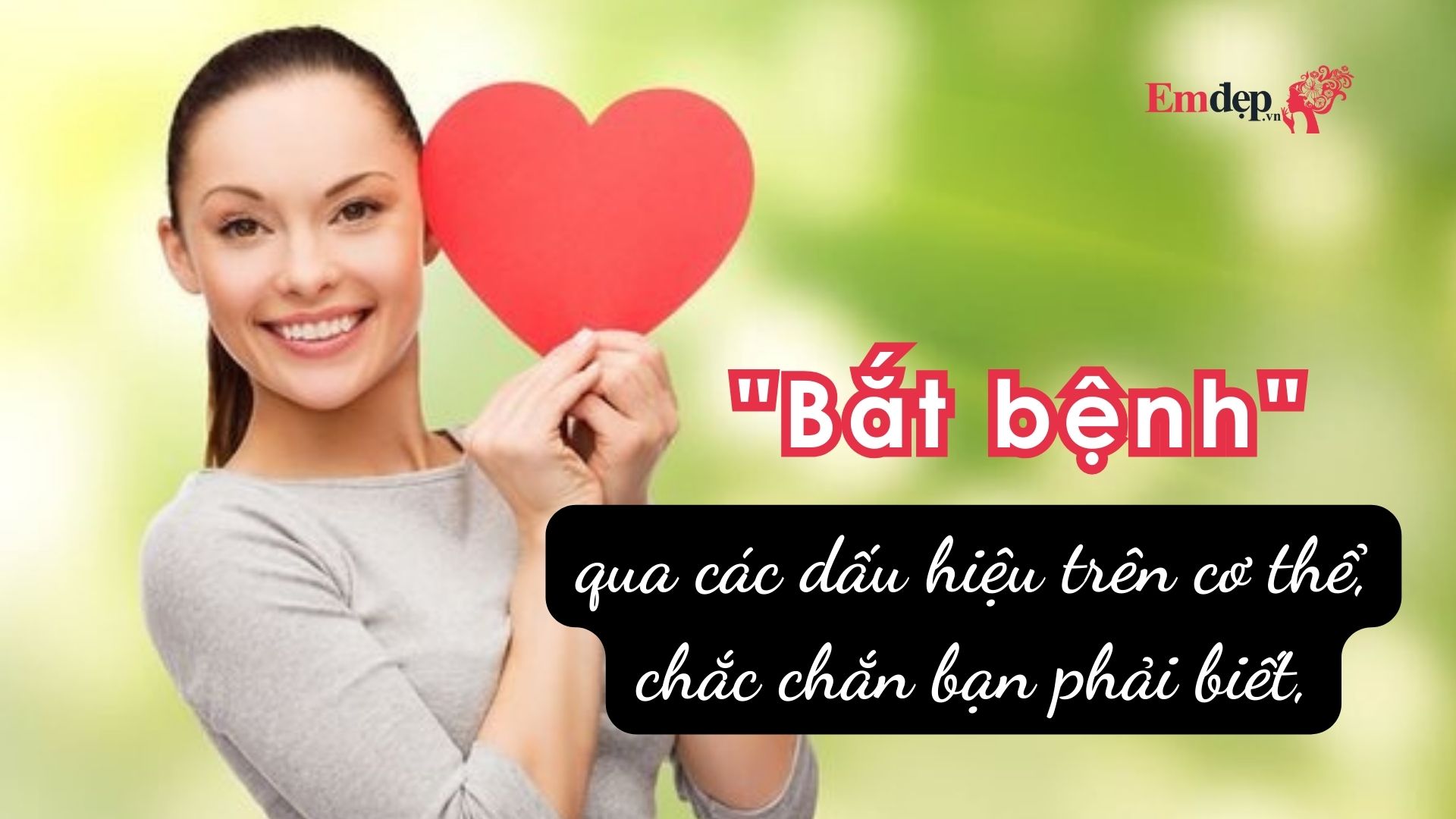 "Bắt bệnh" qua các dấu hiệu trên cơ thể, chắc chắn bạn phải biết