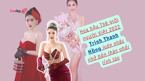 Hoa hậu Thế giới người Việt 2022 Trịnh Thanh Hồng luôn nhắc nhở bản thân phải tỉnh táo