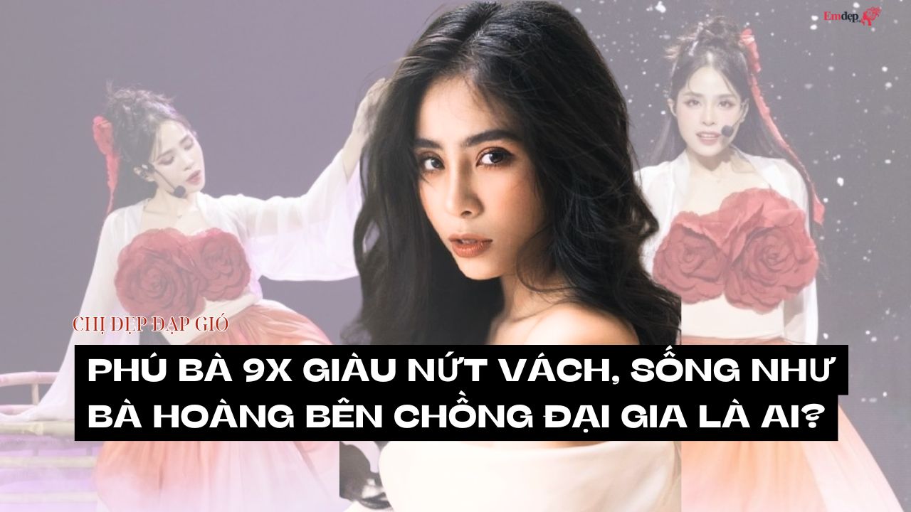 Chị đẹp đạp gió: Phú bà 9X giàu nứt vách, sống như bà hoàng bên chồng đại gia là ai?