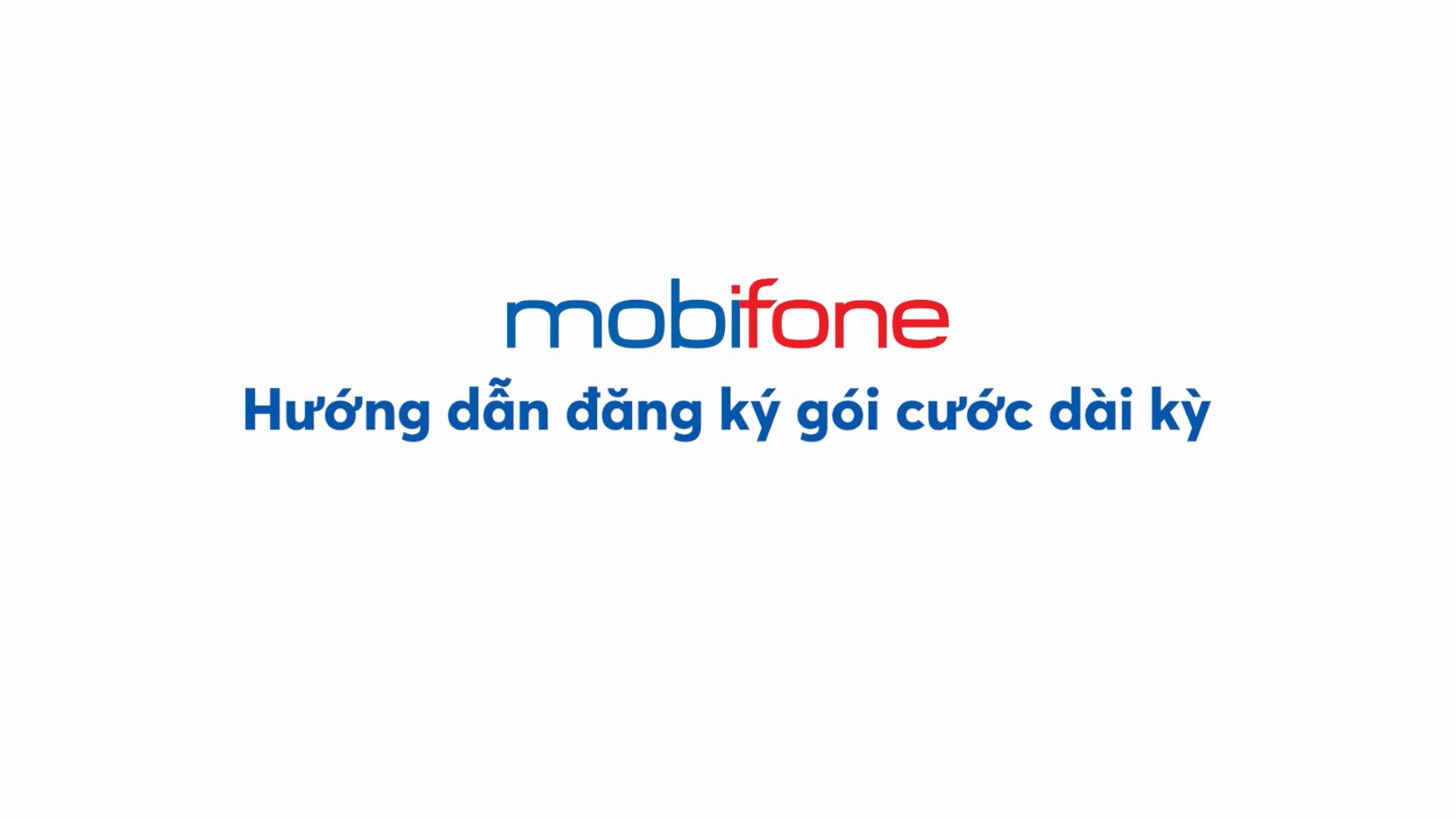 Đăng ký gói cước dài kỳ MobiFone để đắm chìm trong thế giới giải trí đa nội dung