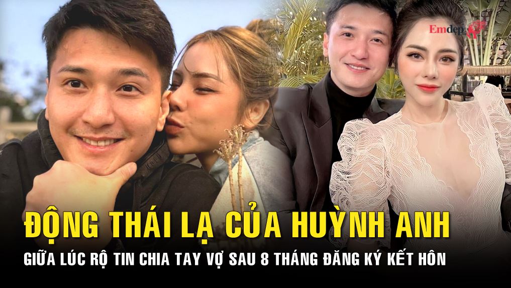 Động thái lạ của Huỳnh Anh giữa lúc rộ tin chia tay vợ sau 8 tháng đăng ký kết hôn