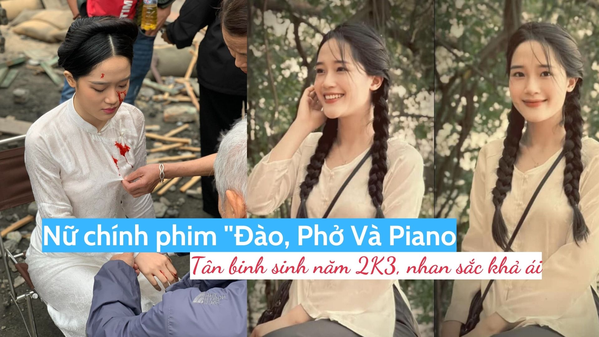 Nữ chính phim "Đào, Phở Và Piano": Tân binh sinh năm 2K3, nhan sắc khả ái