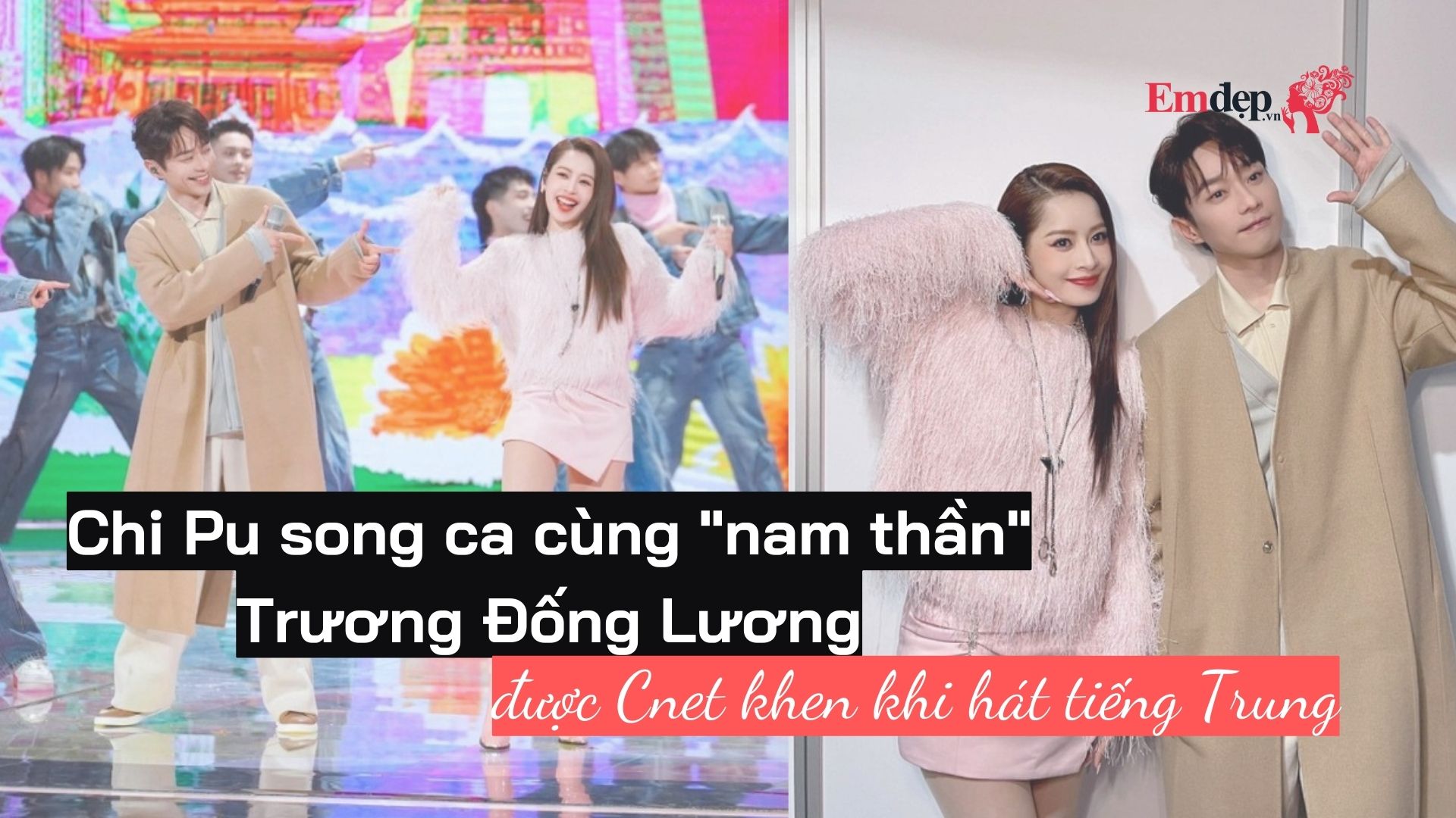 Chi Pu song ca cùng "nam thần" Trương Đống Lương, được Cnet khen khi hát tiếng Trung