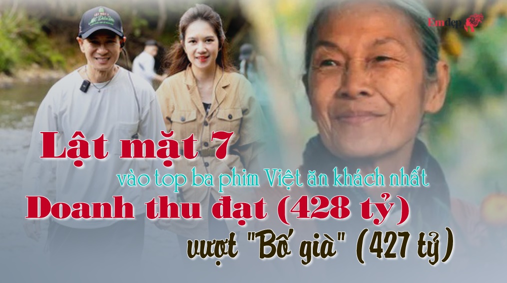 'Lật mặt 7' vào top ba phim Việt ăn khách nhất