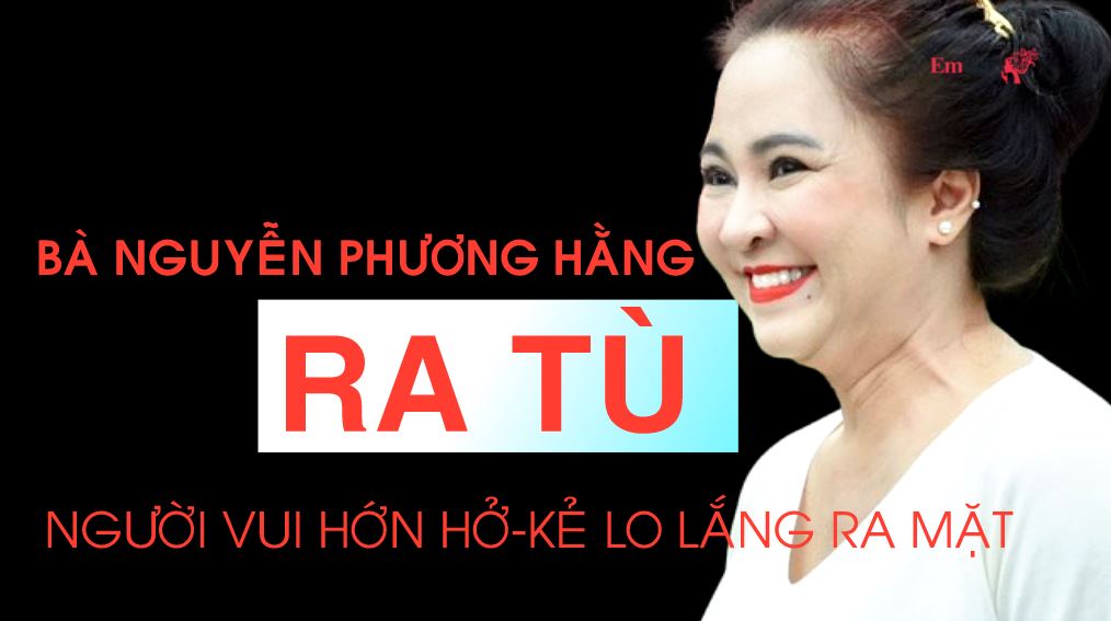 Bà Nguyễn Phương Hằng đã ra tù