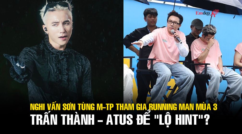 Nghi vấn Sơn Tùng M-TP tham gia Running Man mùa 3, Trấn Thành - Atus để "lộ hint"?