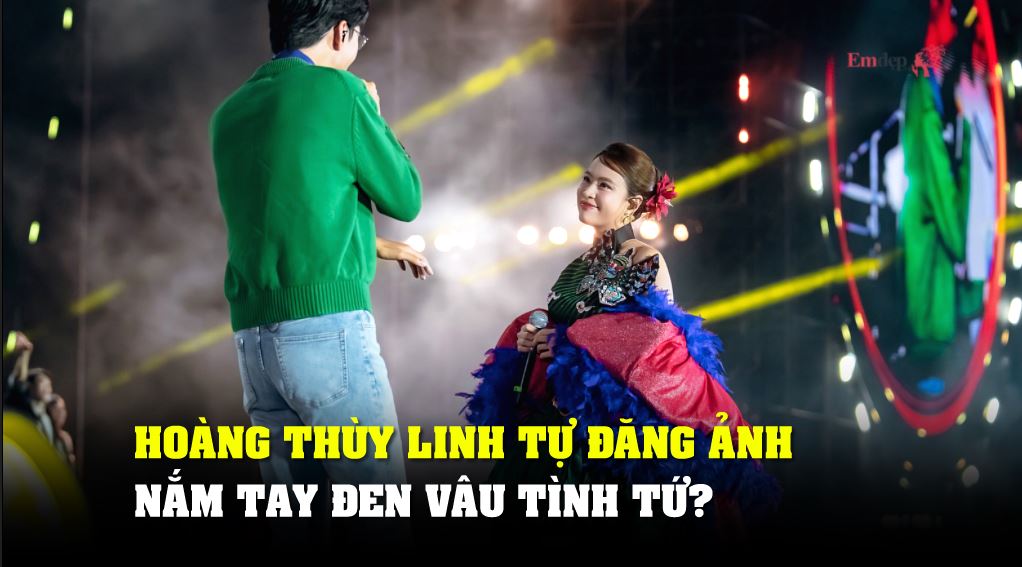 Hoàng Thùy Linh tự đăng ảnh nắm tay Đen Vâu tình tứ?