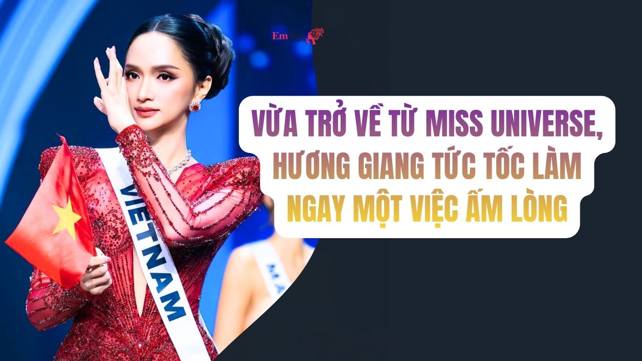 Vừa trở về từ Miss Universe, Hương Giang tức tốc làm ngay một việc ấm lòng