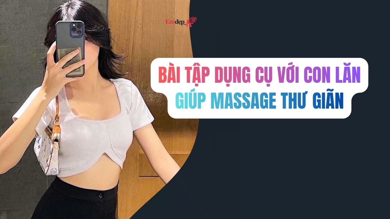 Giảm cân với con lăn chỉ từ 30 phút mỗi ngày, đơn giản mà cực hiệu quả
