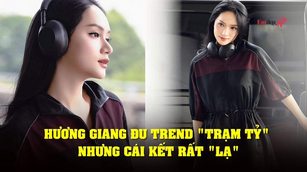 Hương Giang đu trend "trạm tỷ" nhưng cái kết rất "lạ"