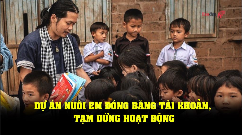 Dự án Nuôi Em đóng băng tài khoản, tạm dừng hoạt động