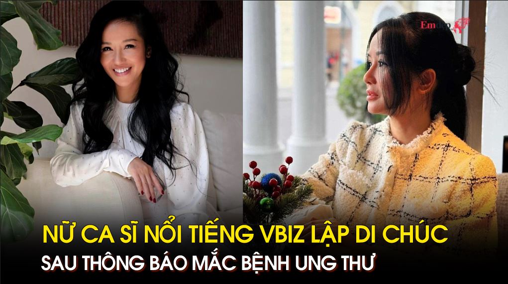 Nữ ca sĩ nổi tiếng Vbiz lập di chúc sau thông báo mắc bệnh ung thư