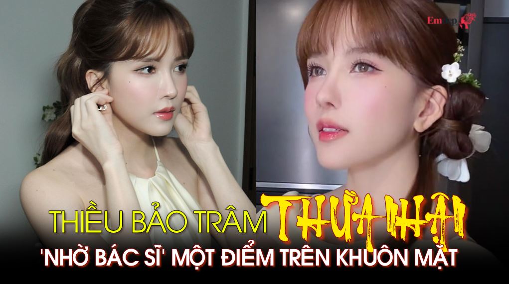 Thiều Bảo Trâm thừa nhận 'nhờ bác sĩ' một điểm trên khuôn mặt