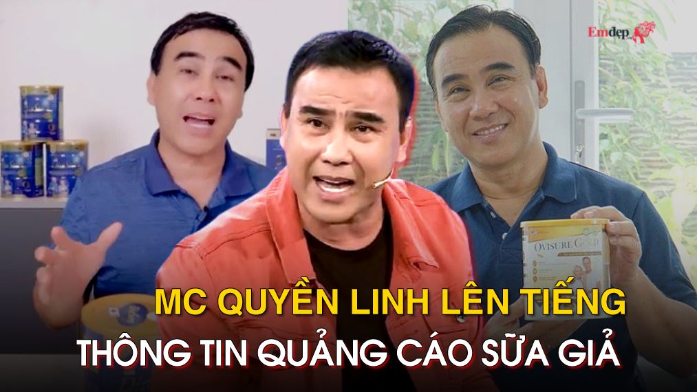 MC Quyền Linh lên tiếng thông tin quảng cáo sữa giả