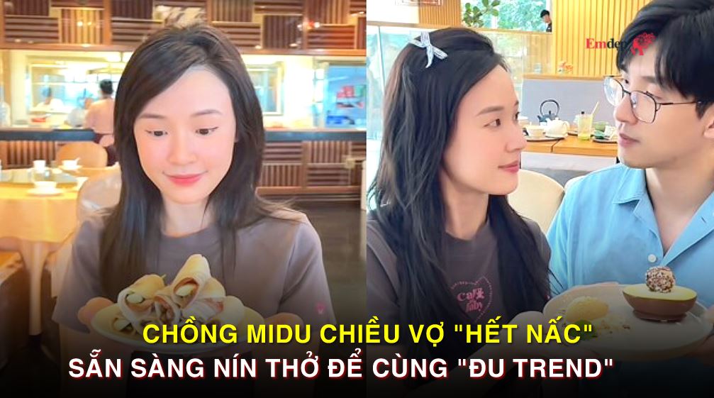 Chồng Midu chiều vợ "hết nấc", sẵn sàng nín thở để cùng "đu trend"