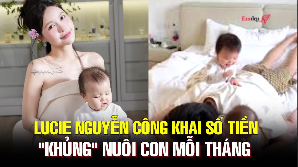 Lucie Nguyễn công khai số tiền "khủng" nuôi con mỗi tháng