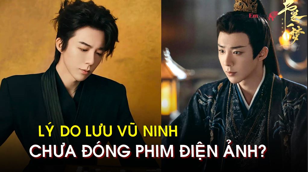 Lý do Lưu Vũ Ninh chưa đóng phim điện ảnh?