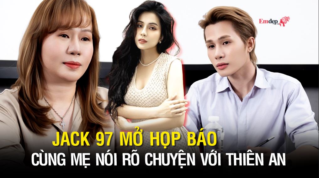 Jack 97 mở họp báo cùng mẹ nói rõ chuyện với Thiên An, khẳng định lo cho con ngay từ khi có mặt trên đời