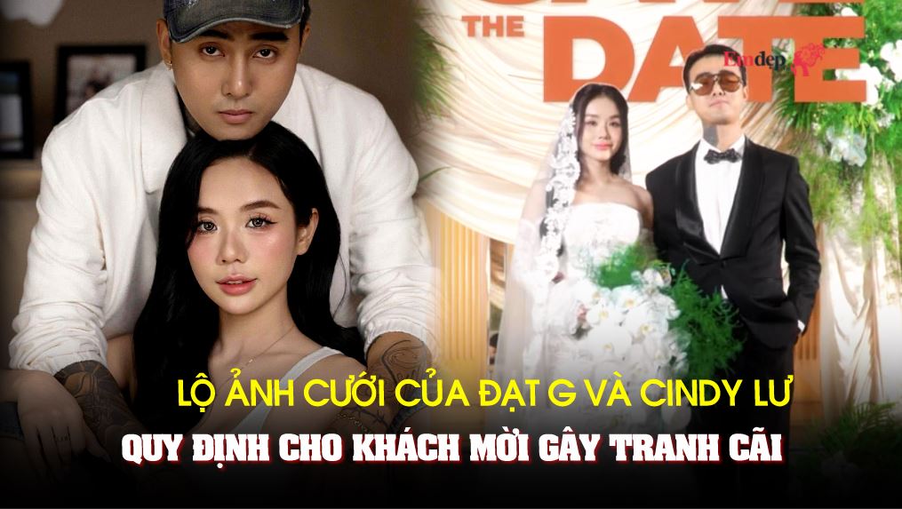 Lộ ảnh cưới của Đạt G và Cindy Lư, quy định cho khách mời gây tranh cãi