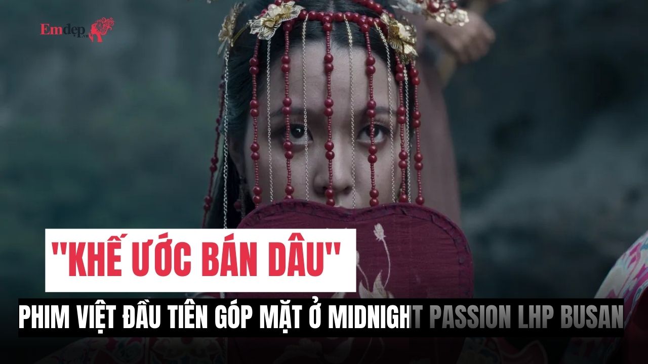 "Khế Ước Bán Dâu" là phim Việt đầu tiên góp mặt ở Midnight Passion LHP Busan