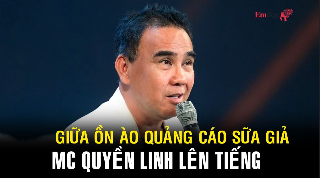 MC Quyền Linh lên tiếng giữa ồn ào quảng cáo sữa giả