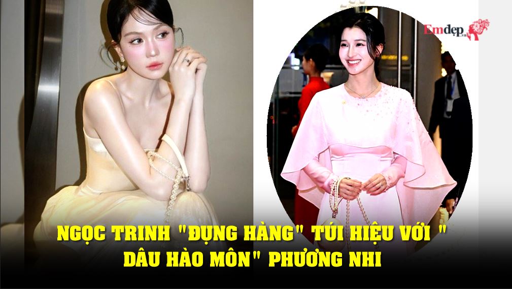 Ngọc Trinh "đụng hàng" túi hiệu với "dâu hào môn" Phương Nhi