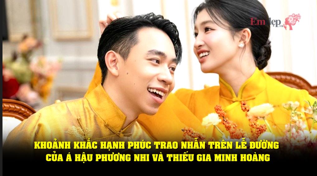 Khoảnh khắc hạnh phúc trao nhẫn trên lễ đường của Á hậu Phương Nhi và thiếu gia Minh Hoàng