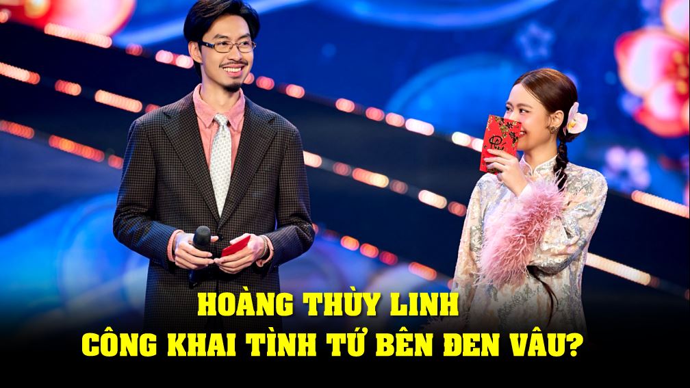 Hoàng Thùy Linh công khai tình tứ bên Đen Vâu?