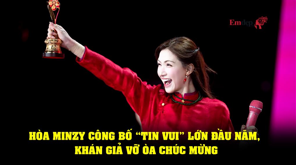 Hòa Minzy công bố “tin vui” lớn đầu năm, khán giả vỡ òa chúc mừng