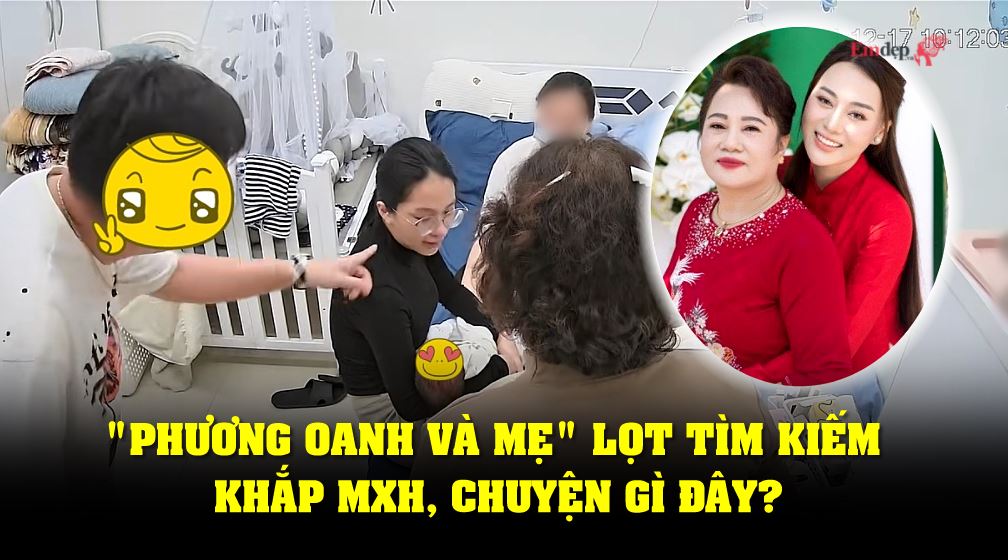 "Phương Oanh và mẹ" lọt tìm kiếm khắp MXH, chuyện gì đây?