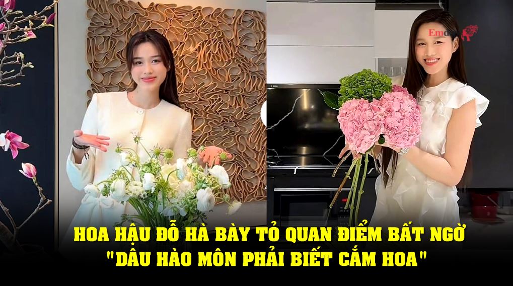 Dân mạng thắc mắc "dâu hào môn phải biết cắm hoa", Hoa hậu Đỗ Hà bày tỏ quan điểm bất ngờ
