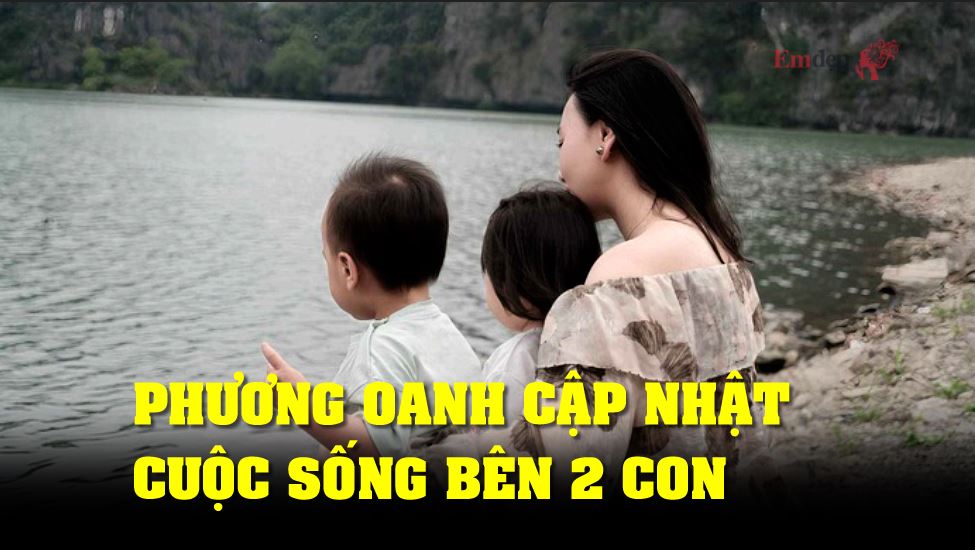 Phương Oanh cập nhật cuộc sống bên 2 con