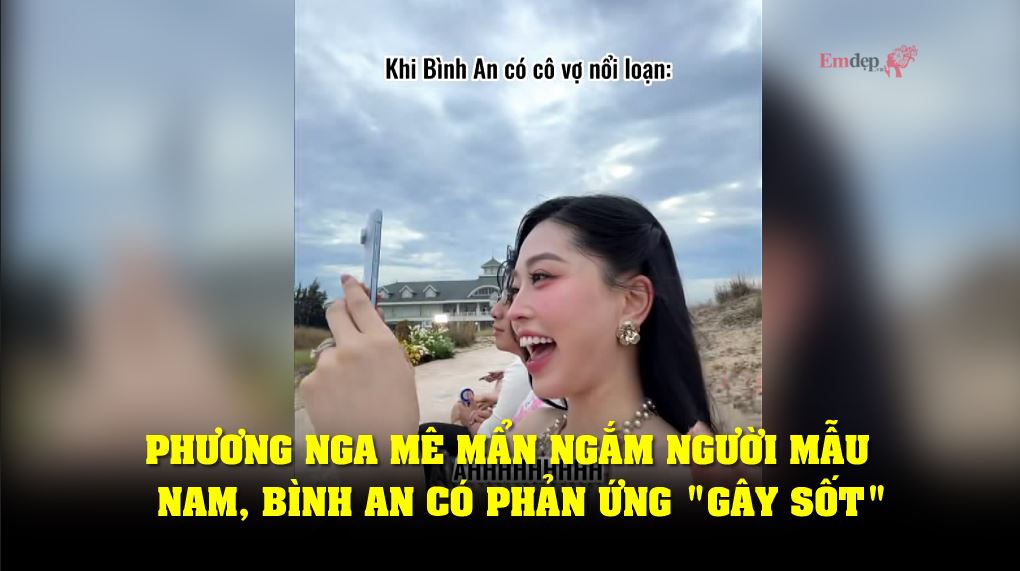 Phương Nga mê mẩn ngắm người mẫu nam, Bình An có phản ứng "gây sốt"