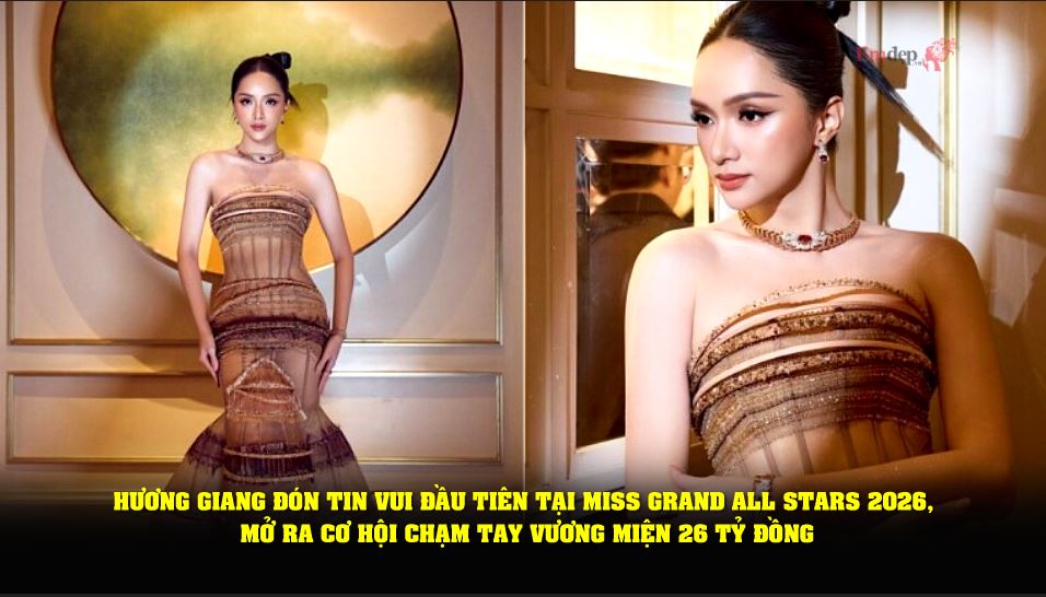 Hương Giang đón tin vui đầu tiên tại Miss Grand All Stars 2026, mở ra cơ hội chạm tay vương miện 26 tỷ đồng